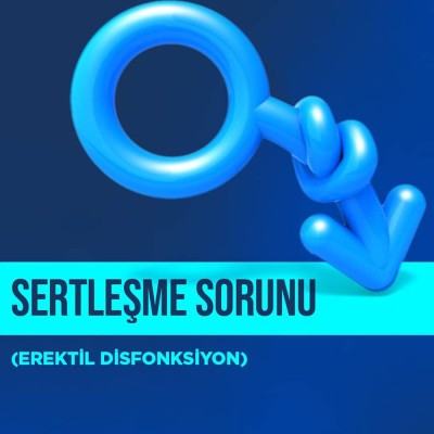 Sertleşme Sorunu Nedir?