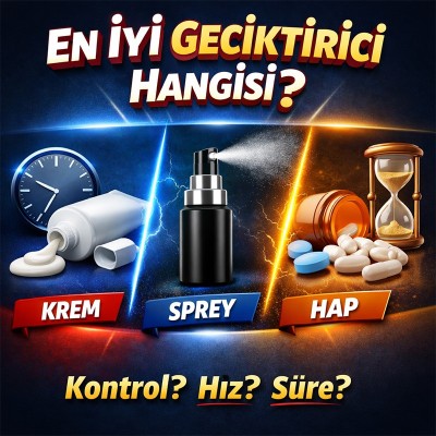 En İyi Geciktirici Hangisi?